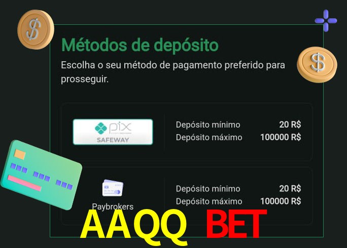 O cassino AAQQ Bet oferece uma grande variedade de métodos de pagamento