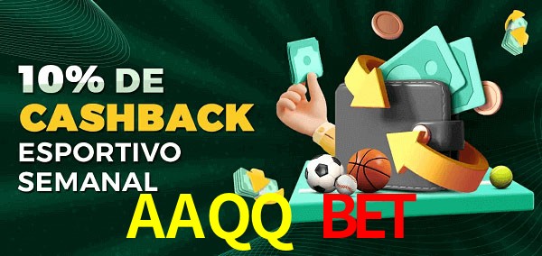10% de bônus de cashback na AAQQ Bet